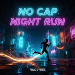 No Cap Night Run
