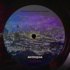 TULVAN - Antioquia (Original Mix)
