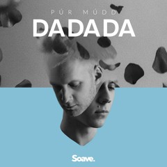 Púr Múdd - Da Da Da