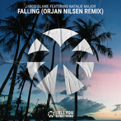 Falling (Orjan Nilsen Remix) [feat. Natalie Major]