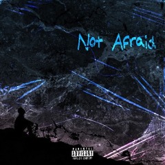 Not afraid