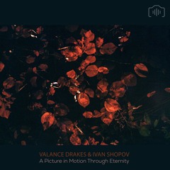 Valance Drakes & Ivan Shopov - Condensed Clouds Drifting