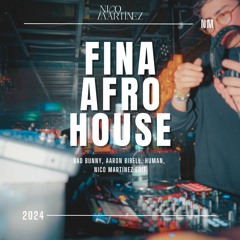 Fina Afro House (Bad Bunny, Aaron Bibell, HUMAN, Nico Martínez Edit)