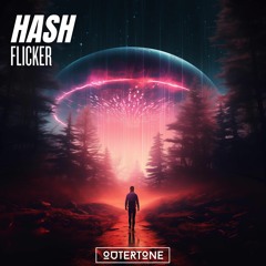 Hash - Flicker [Outertone Release]