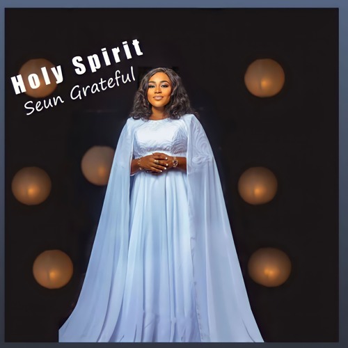 Stream Holy Spirit by Seun Grateful | Listen online for free on SoundCloud