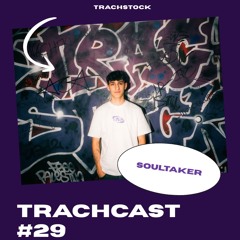 TrachCast #29 - Soultaker