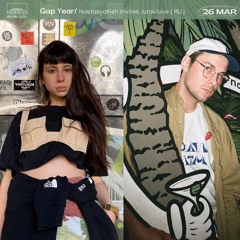 Gap Year - Nastasyakish & Juravlove (26.03.21)