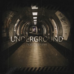 Nasty Nephews - Underground  *FREE*
