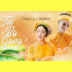 TÚI 3 GANG - Phương Ly x Rhymastic (Official Mp3)