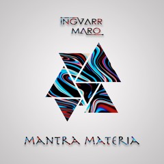 INGVARR MARO - Mantra Materia