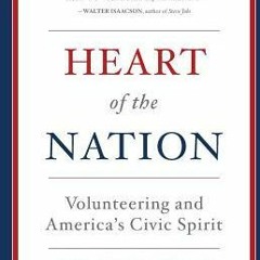 Download Book Heart of the Nation: Volunteering and America's Civic Spirit - Stanley A. General McCh