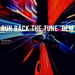 Run Back the Tune 'dem