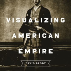 [FREE] PDF 📝 Visualizing American Empire: Orientalism and Imperialism in the Philipp
