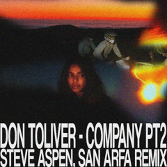 Don Toliver - Company Pt2 (Steve Aspen, SAN ARFA Remix) FREE DL
