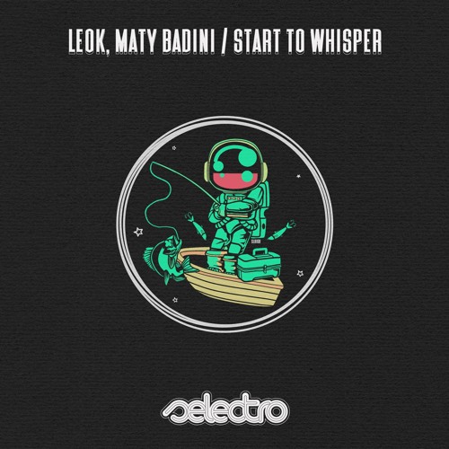 LeoK, Maty Badini / Start To Whisper