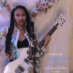 "Supermodel / Doja" by SZA & Down 2 Mars (Acoustic Mashup by Narisse)