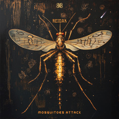 Reidak - Mosquitoes Attack