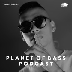 Planet Of Bass Podcast (Special Edition) With Andres Meneses - Cali, Colombia POB70