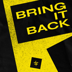 Bring It Back