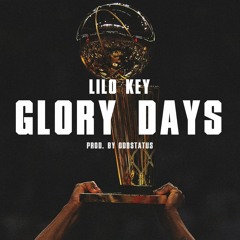 GLORY DAYS Prod. By ODDstatus
