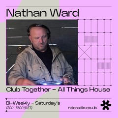 07:12:24 Nathan Ward's Club Together 'All Things House' Show NDC (24 - 12 - 07) 1 PN