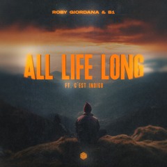 Roby Giordana & B1 - All Life Long (ft. C'est Indigo)