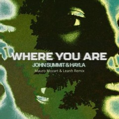 John Summit Ft. Hayla & Junior Senna -  Where You Are (Mauro Mozart Work)