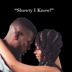 "Shawty I Know!" (Produced by hiotaara)