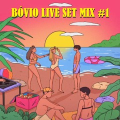 BÓVIO LIVE SET MIX #1