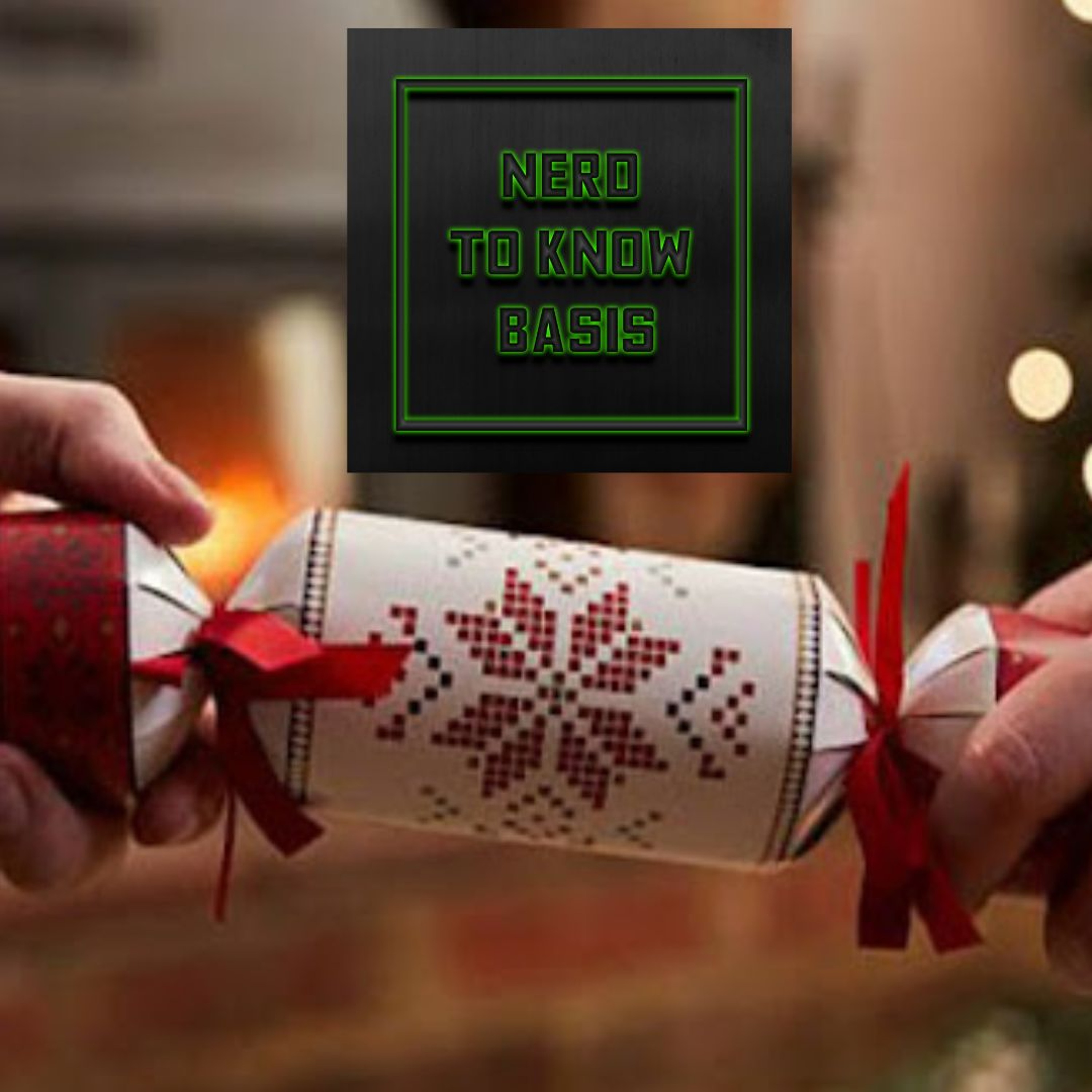 Nerd To Know Basis #89 🤓:🎄 Nerd To Know Media Presents: Christmas Cracker #1 | 2020 🎁 episode artwork