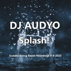 Spash! #Ecstatic Dance (Noordwijk Beach 9-9-2023)