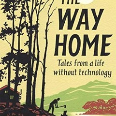 ( rhQ ) The Way Home: Tales from a life without technology by  Mark Boyle ( DMW )