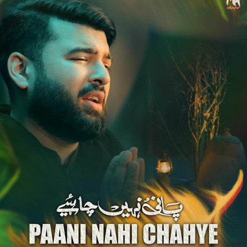 PAANI NAHI CHAHIYE  --  Mesum Abbas  --  2023