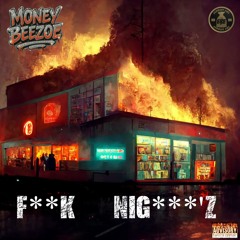 F**k NIg**'z