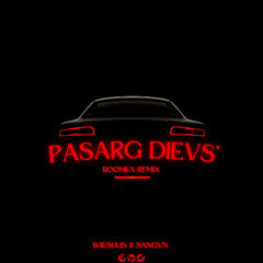 Wiesulis - Pasarg' Dievs (Boomex Remix)