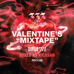 feb 14 but no 1 4 u - 333 Valentine's Mixtape