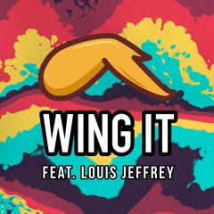 WING IT feat. Louis Jeffrey