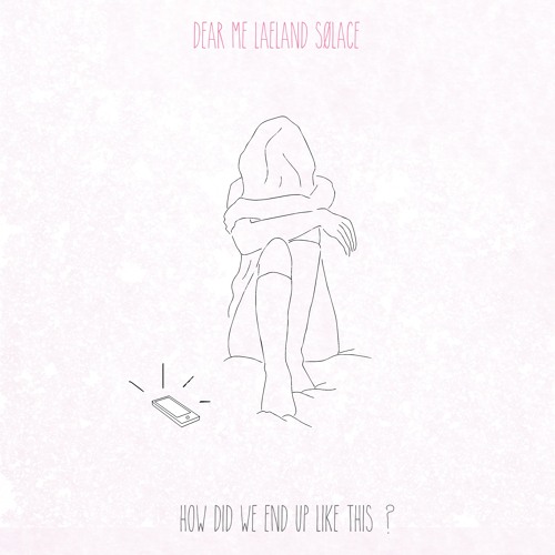 how did we end up like this? (feat. Sølace)