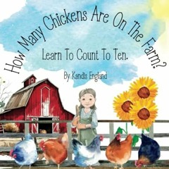 🥯[PDF Mobi] Download How Many Chickens Are On The Farm? Learn To Count To Ten. Delightful a 🥯