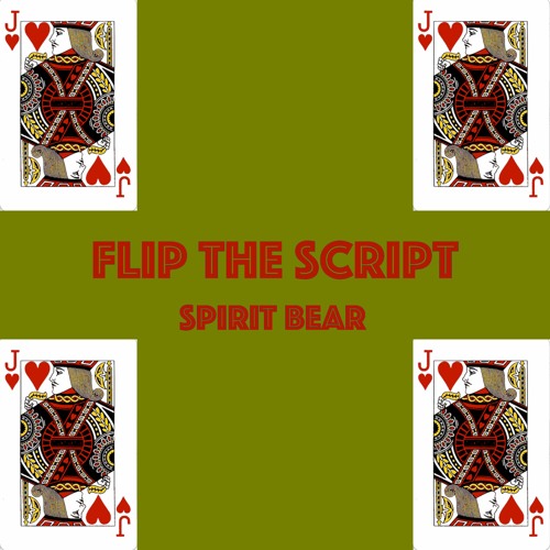 Flip The Script - Spirit Bear