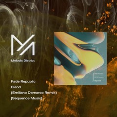 PREMIERE: Fade Republic - Blend (Emiliano Demarco Remix) [Sequence Music]