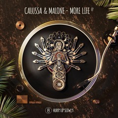 Calussa & Malone - More Life (After Hours Mix)