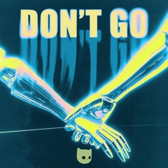 Don't Go (LUCKY DEMON, MAUD, PET3RPUNX Techno Remix)