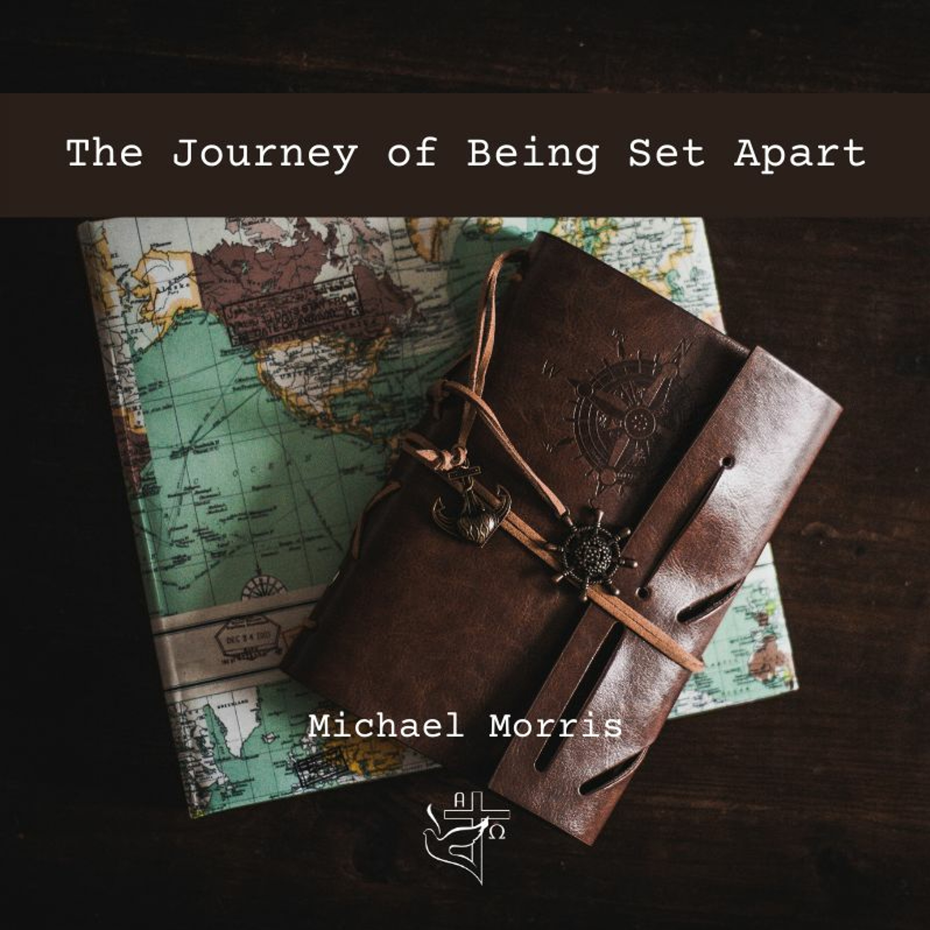 The Journey of Being Set Apart