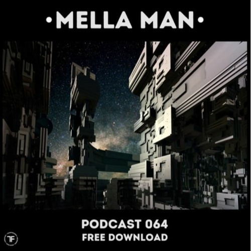 Mella Man TransFrequency Podcast 064