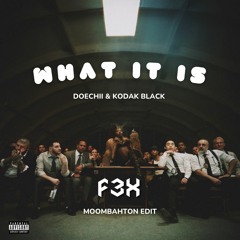 What It Is - Doechii [F3X] Moombahton Edit
