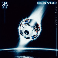 BCKYRD - Lights in the Sky [KTK070]