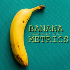 Banana Metrics