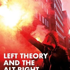 Free read✔ Left Theory and the Alt-Right
