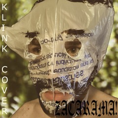 Klink (ZACARAMA! Cover)